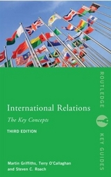 International Relations: The Key Concepts - Roach, Steven C.; Griffiths, Martin; O'Callaghan, Terry