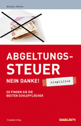 Abgeltungssteuer - Nein danke! - simplified - Markus Miller