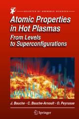 Atomic Properties in Hot Plasmas - Jacques Bauche, Claire Bauche-Arnoult, Olivier Peyrusse