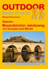 Spanien: Mozarabischer Jakobsweg von Granada nach Méirda - Michael Hennemann