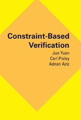 Constraint-Based Verification - Jun Yuan, Carl Pixley, Adnan Aziz