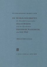 KBM 2 Die Musikhandschriften der Benediktinerinnenabtei Frauenwörth und der Pfarrkirchen Indersdorf, Wasserburg am Inn und Bad Tölz - 