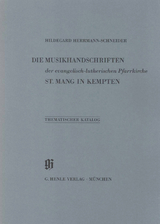 KBM 19 Die Musikhandschriften der evangelisch-lutherischen Pfarrkirche St. Mang in Kempten - Hildegard Herrmann-Schneider