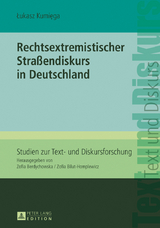 Rechtsextremistischer Straßendiskurs in Deutschland - Lukasz Kumiega