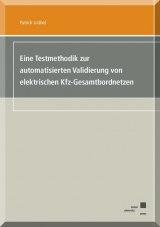 Eine Testmethodik zur automatisierten Validierung von elektrischen Kfz-Gesamtbordnetzen - Patrick Gräbel