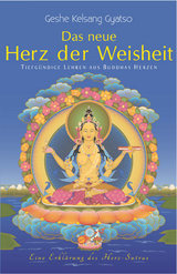 Das neue Herz der Weisheit - Gyatso Geshe Kelsang