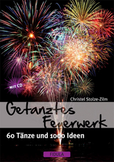 Getanztes Feuerwerk - Stolze-Zilm, Christel