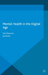 Mental Health in the Digital Age - Sheri Bauman, Ian Rivers