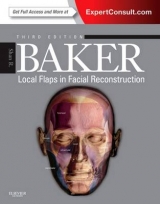 Local Flaps in Facial Reconstruction - Baker, Shan R.