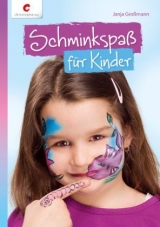 Schminkspaß für Kinder - Janja Großmann