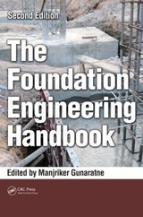 The Foundation Engineering Handbook - Gunaratne, Manjriker