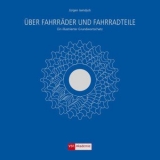 Über Fahrräder und Fahrradteile - Jürgen Isendyck