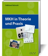 MKH in Theorie und Praxis - Schroth, Volkhard