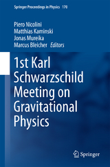 1st Karl Schwarzschild Meeting on Gravitational Physics - 