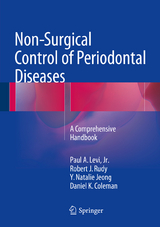 Non-Surgical Control of Periodontal Diseases - Paul A. Levi Jr., Robert J. Rudy, Y. Natalie Jeong, Daniel K. Coleman