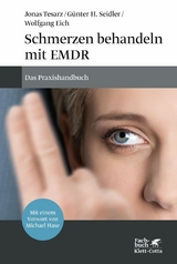 Schmerzen behandeln mit EMDR -  Jonas Tesarz,  Günter H. Seidler,  Wolfgang Eich