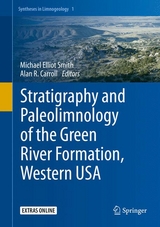 Stratigraphy and Paleolimnology of the Green River Formation, Western USA - 