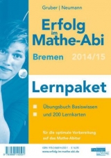 Erfolg im Mathe-Abi 2015 Lernpaket Bremen - Gruber, Helmut; Neumann, Robert