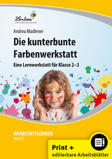 Die kunterbunte Farbenwerkstatt - Andrea Madlener