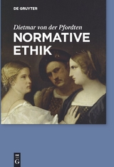 Normative Ethik - Dietmar von der Pfordten