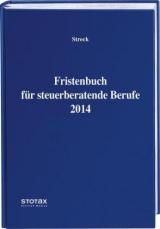 Fristenbuch für steuerberatende Berufe 2014 - Streck, Michael