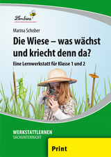 Die Wiese - was wächst und kriecht denn da? - Marina Schober