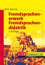 Fremdsprachenerwerb - Fremdsprachendidaktik - Jörg Roche