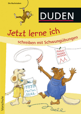 Duden: Jetzt lerne ich schreiben mit Schwungübungen (Heft) - Holzwarth-Raether, Ulrike; Müller-Wolfangel, Ute