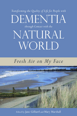 Transforming the Quality of Life for People with Dementia through Contact with the Natural World - 