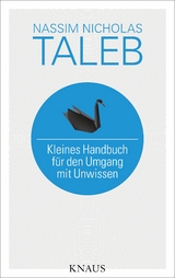 Kleines Handbuch für den Umgang mit Unwissen - Nassim Nicholas Taleb