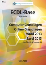 ECDL Base Bundle 4 Module, Computer Grundlagen, Online Grundlagen, Word 2013, Excel 2013 (auf Basis Windows 8) SBNr. 111.264