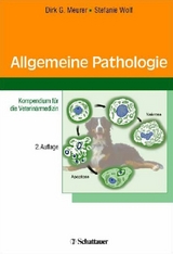 Allgemeine Pathologie - Stefanie Wolf, Dirk G. Meurer