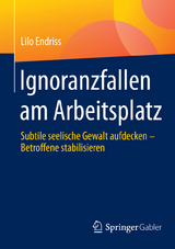 Ignoranzfallen am Arbeitsplatz - Lilo Endriss