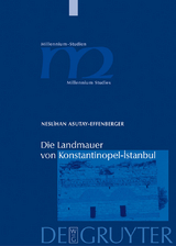 Die Landmauer von Konstantinopel-Istanbul -  Neslihan Asutay-Effenberger