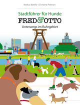 FRED & OTTO unterwegs im Ruhrgebiet - Markus Bötefür, Christine Petersen