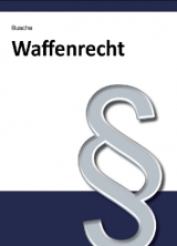 Waffenrecht - Busche, André