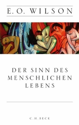 Der Sinn des menschlichen Lebens - Edward O. Wilson