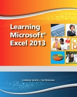 Learning Microsoft Excel 2013, Student Edition -- CTE/School - Emergent Learning; Wempen, Faithe