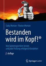 Bestanden wird im Kopf!® - Gaby Mortan, Florian Mortan