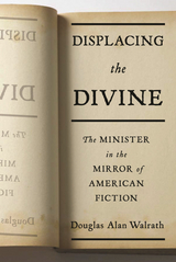 Displacing the Divine - Douglas Walrath