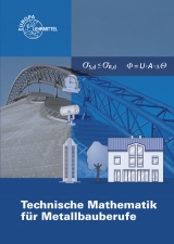 Technische Mathematik für Metallbauberufe - Bulling, Gerhard; Dillinger, Josef; Weingartner, Alfred