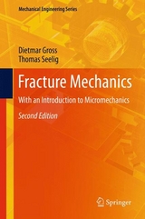 Fracture Mechanics - Gross, Dietmar; Seelig, Thomas