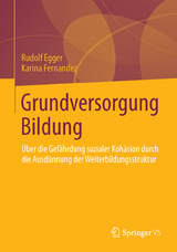 Grundversorgung Bildung - Rudolf Egger, Karina Fernandez