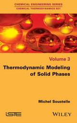 Thermodynamic Modeling of Solid Phases - Michel Soustelle