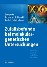 Zufallsbefunde bei molekulargenetischen Untersuchungen - 