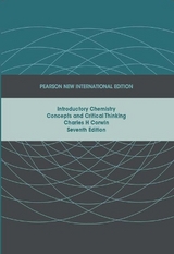 Introductory Chemistry:Concepts and Critical Thinking Pearson New International Edition, plus MasteringChemistry without eText - Corwin, Charles