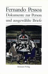 Dokumente zur Person und ausgewählte Briefe - Pessoa, Fernando; Lind, Georg Rudolf