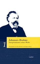 Johannes Brahms. Interpretationen seiner Werke - 