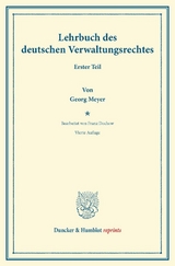 Lehrbuch des deutschen Verwaltungsrechts. - Georg Meyer