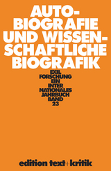 Autobiografie und wissenschaftliche Biografik - 